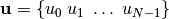 \vb{u} = \{u_0 \; u_1 \; \ldots \; u_{N-1}\}